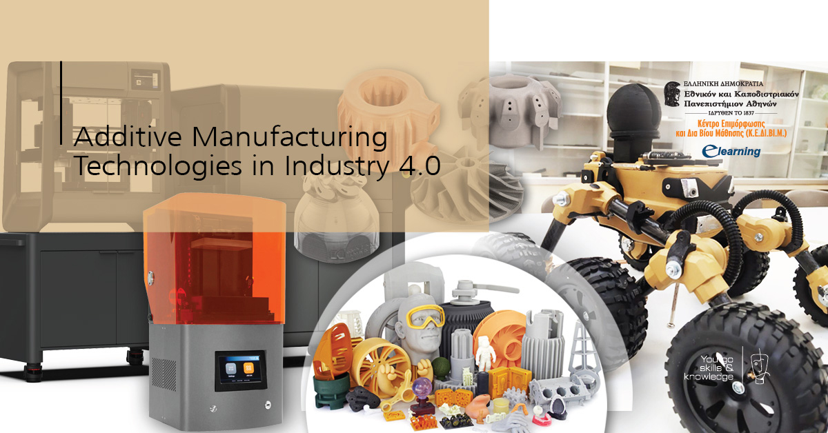 Additive Manufacturing Technologies in Industry 4.0 ELearning